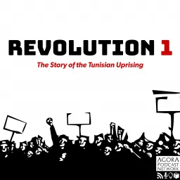 Revolution 1: The Story of the Tunisian Uprising Podcast artwork