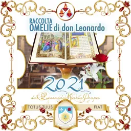 Omelie di don Leonardo Maria Pompei, 2021 Podcast artwork