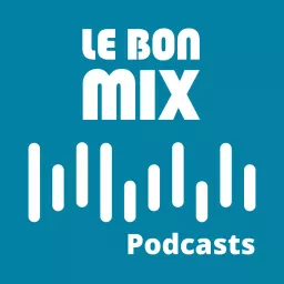 Le Bon Mix : replay des émissions