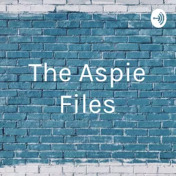 The Aspie Files Podcast artwork