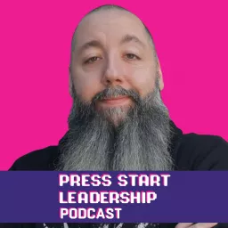 Press Start Leadership Podcast artwork