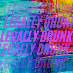 Legally Drunk Podcast artwork