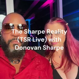 Red Pill Relationship & Dating Advice Podcast The Sharpe Reality (TSR Live) with Donovan Sharpe artwork