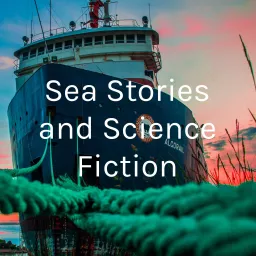 Sea Stories and Science Fiction Podcast artwork