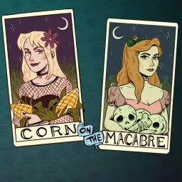 Corn on the Macabre Podcast artwork