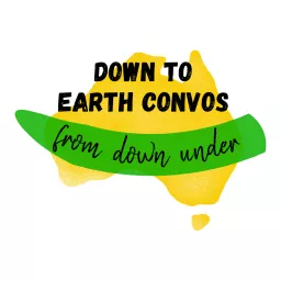 Down To Earth Convos Down Under Podcast artwork
