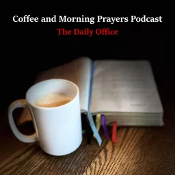 Coffee and Morning Prayers Podcast artwork