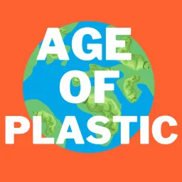 Age of Plastic Podcast artwork