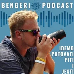 Bengeri podcast - Idemo putovati, piti i jesti artwork