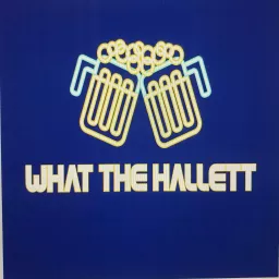What The Hallett Podcast artwork