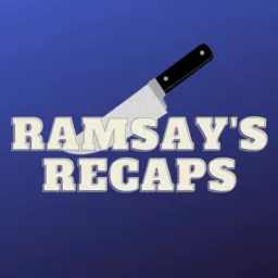 Ramsay's Recaps