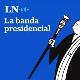 La banda presidencial Podcast artwork