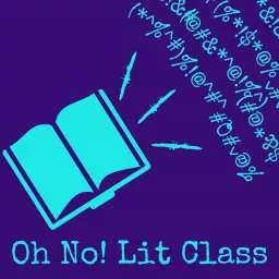 Oh No! Lit Class Podcast artwork