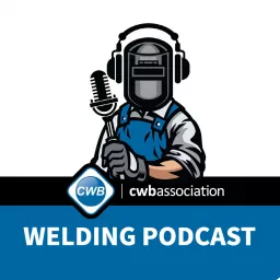 The CWB Association Welding Podcast artwork