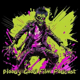 Bloody Good Film Podcast artwork