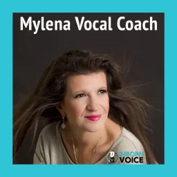 The Inborn Voice Coaching Podcast by Mylena Vocal Coach artwork