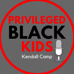 Privileged Black Kids Podcast artwork