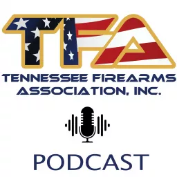 Tennessee Firearms Association Podcast artwork
