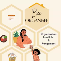 Bee Organisée - Organiser sa maison et sa vie Podcast artwork