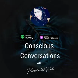 Conscious Conversations with Parwinder Podcast artwork