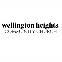 Wellington Heights Community Church Podcast artwork