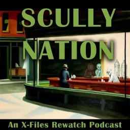 Scully Nation: An X Files Rewatch Podcast artwork