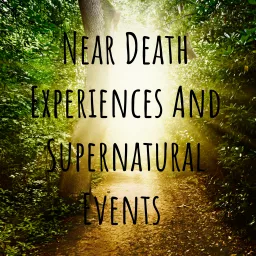 Near Death Experiences And Supernatural Events