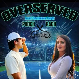 Overserved [Tennis Podcast] artwork