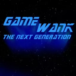 Gamewank: The Next Generation Podcast artwork