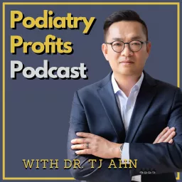 Podiatry Profits Podcast artwork