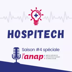Hospitech : la technologie et le numérique dans le secteur hospitalier Podcast artwork