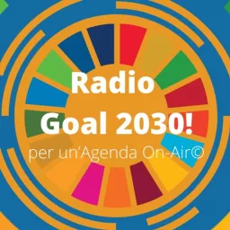 Radio Goal 2030! Per un'Agenda ON-Air Podcast artwork