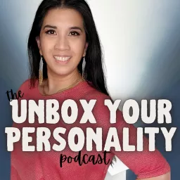 Unbox Your Personality Podcast artwork