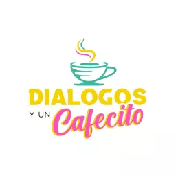 Dialogos y un Cafecito Podcast artwork