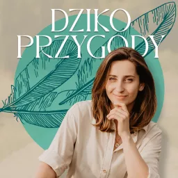 Dzikoprzygody - podcast o naturze