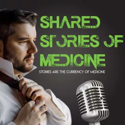 Shared Stories of Medicine Podcast artwork
