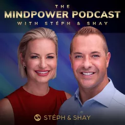 The Mindpower Podcast with Stéph & Shay artwork