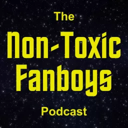 The Non-Toxic Fanboys Podcast artwork