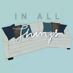 In All Things Podcast artwork