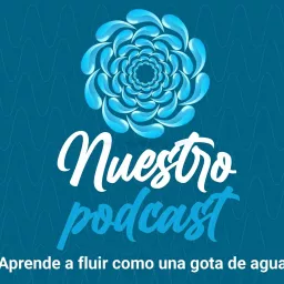 La Gota De Agua Podcast artwork