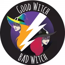 Good Witch - Bad Witch Podcast artwork