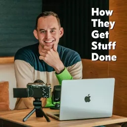 How They Get Stuff Done Podcast artwork