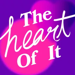 The Heart of It Podcast artwork