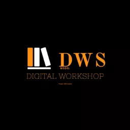 DWS MODEL DIGITAL WORKSHOP Podcast artwork