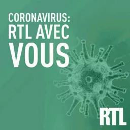 Coronavirus : RTL avec vous Podcast artwork