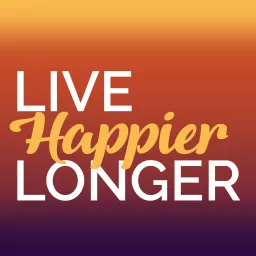 Live HAPPIER Longer Podcast artwork