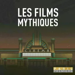 Les Films mythiques Podcast artwork
