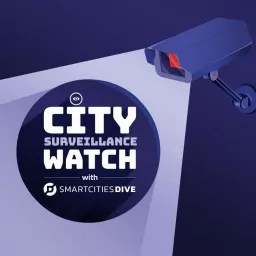 City Surveillance Watch Podcast artwork