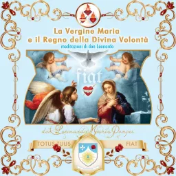 La Vergine Maria nel Regno della Divina Volontà Podcast artwork
