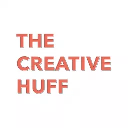 The Creative Huff Podcast artwork